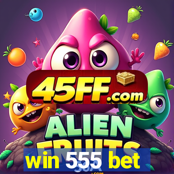 win 555 bet